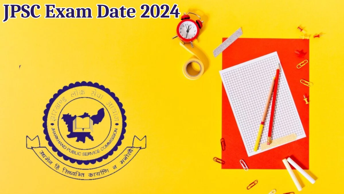 JPSC Exam Date 2024 Check Date Sheet / Time Table of Child Development Project Officer jpsc.gov.in - 06 May 2024