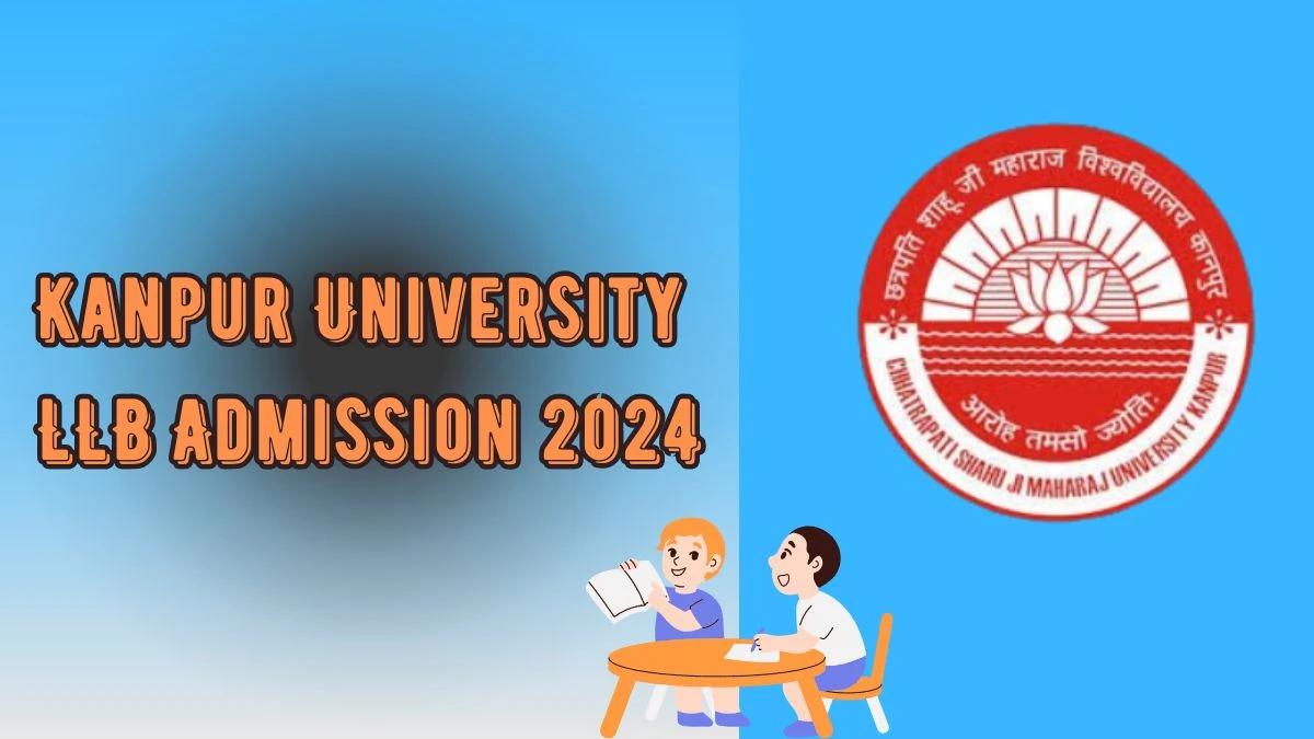 Kanpur University LLB Admission 2024 at csjmu.ac.in Registration Link Here