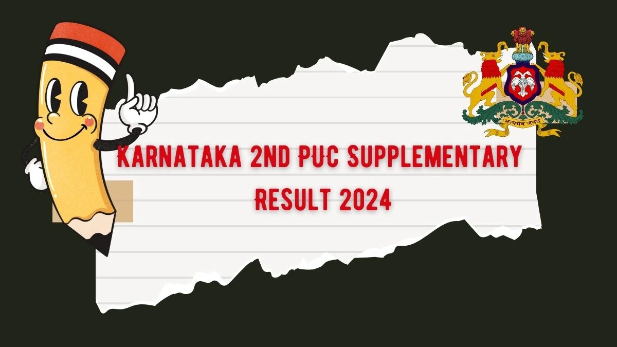 Karnataka 2nd PUC Supplementary Result 2024 (Released) @ karresults.nic.in Here