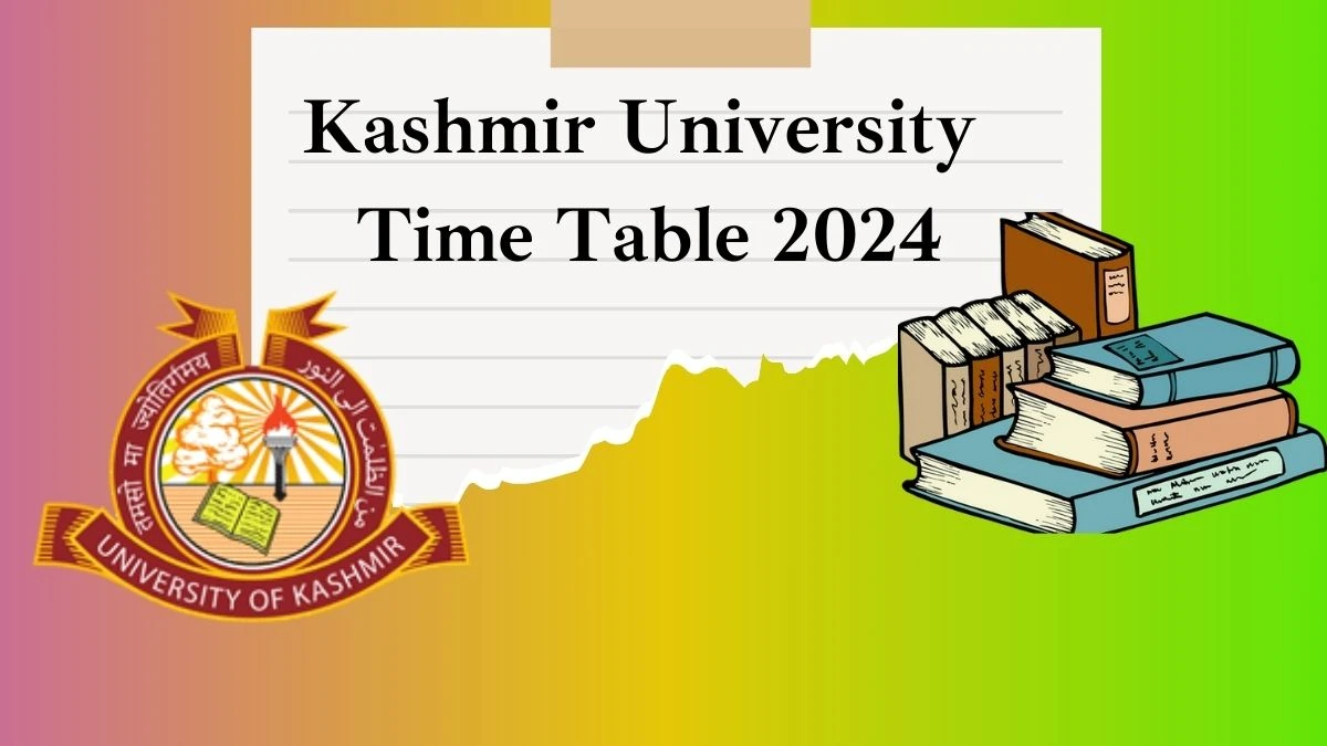 Kashmir University Time Table 2024 (Released) at kashmiruniversity.net Here