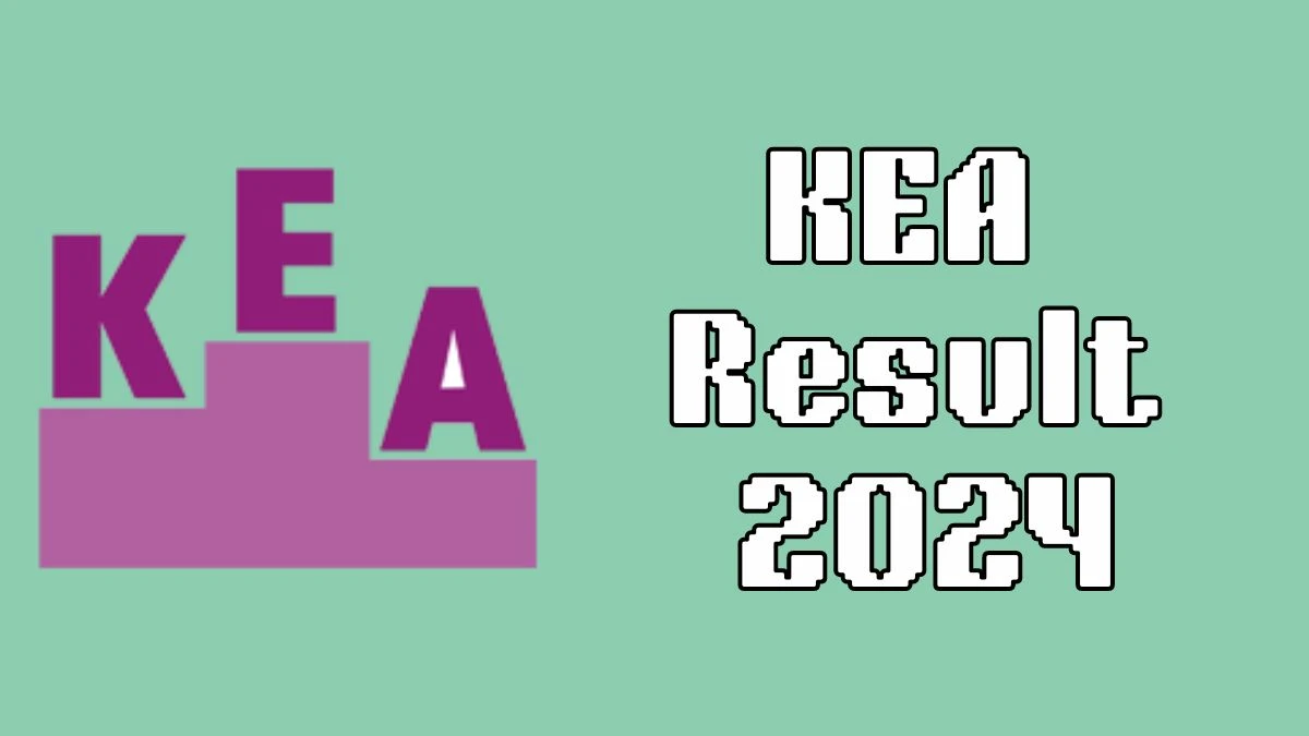 KEA Result 2024 Announced. Direct Link to Check KEA Junior Assistant and Other Posts Result 2024 cetonline.karnataka.gov.in - 14 May 2024
