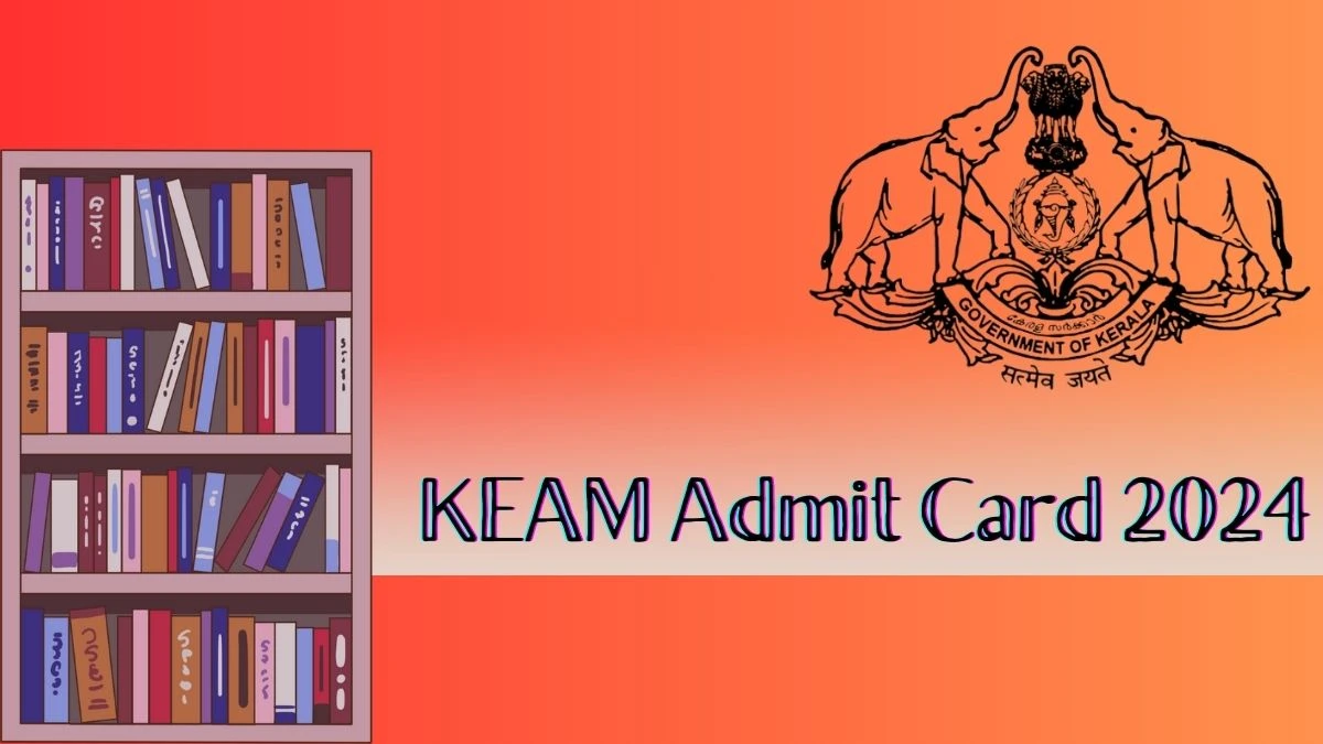 KEAM Admit Card 2024 (Out Today) at cee.kerala.gov.in Link Updates here