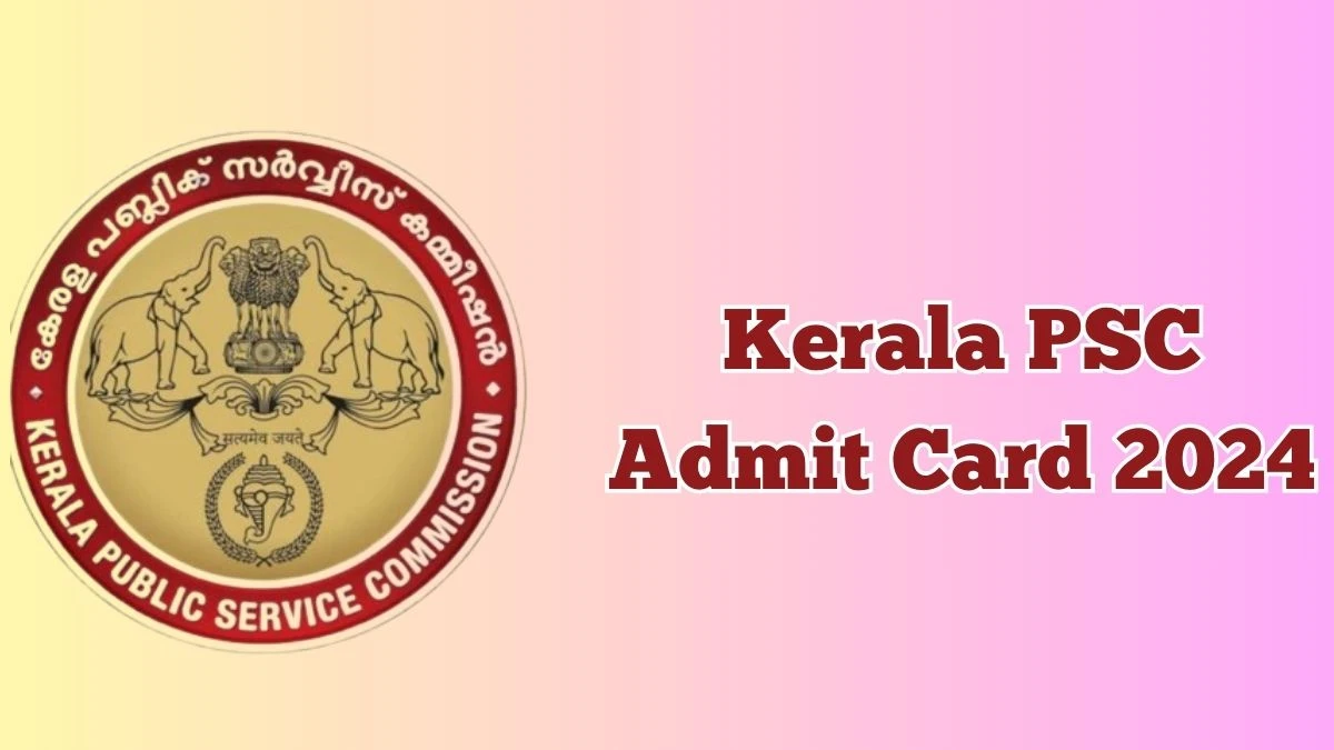 Kerala PSC Admit Card 2024 will be released System Analyst Check Exam Date, Hall Ticket keralapsc.gov.in - 25 May 2024