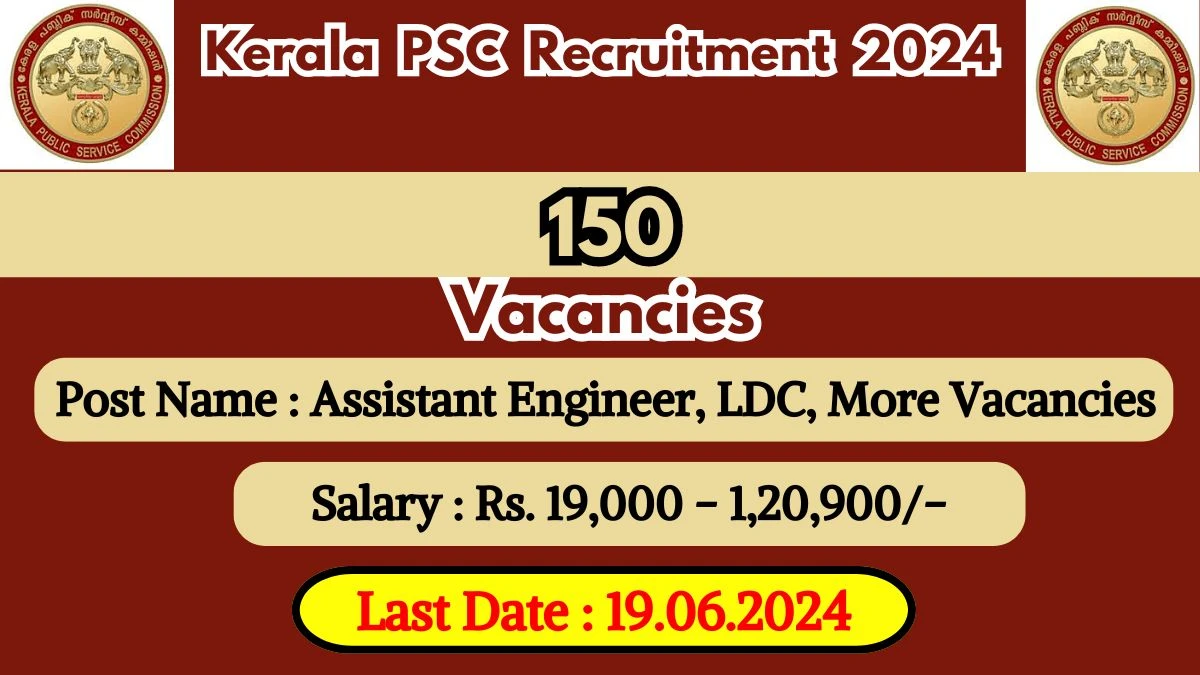 Kerala PSC Recruitment 2024 Apply for Assistant Engineer, LDC, More Kerala PSC Vacancy at keralapsc.gov.in