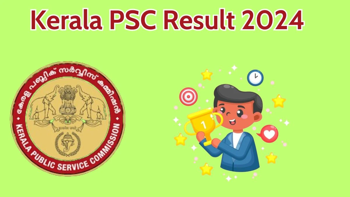 Kerala PSC Result 2024 Announced. Direct Link to Check Kerala PSC Assistant Engineer Result 2024 keralapsc.gov.in - 08 May 2024