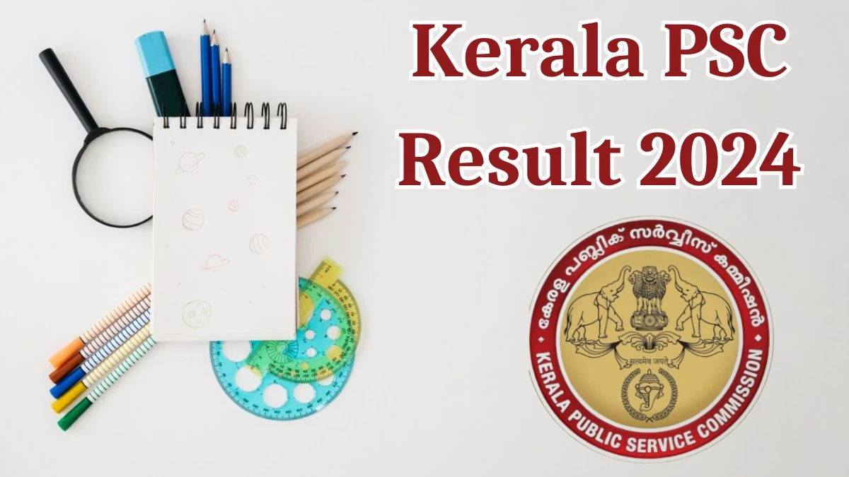 Kerala PSC Result 2024 Announced. Direct Link to Check Kerala PSC Assistant Professor Result 2024 keralapsc.gov.in - 17 May 2024