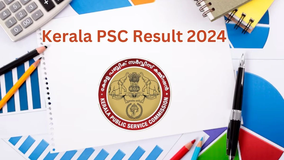 Kerala PSC Result 2024 Announced. Direct Link to Check Kerala PSC Juniour Language Teacher Result 2024 keralapsc.gov.in - 25 May 2024
