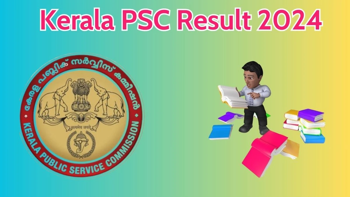 Kerala PSC Result 2024 Announced. Direct Link to Check Kerala PSC Lower Division Typist Result 2024 keralapsc.gov.in - 27 May 2024