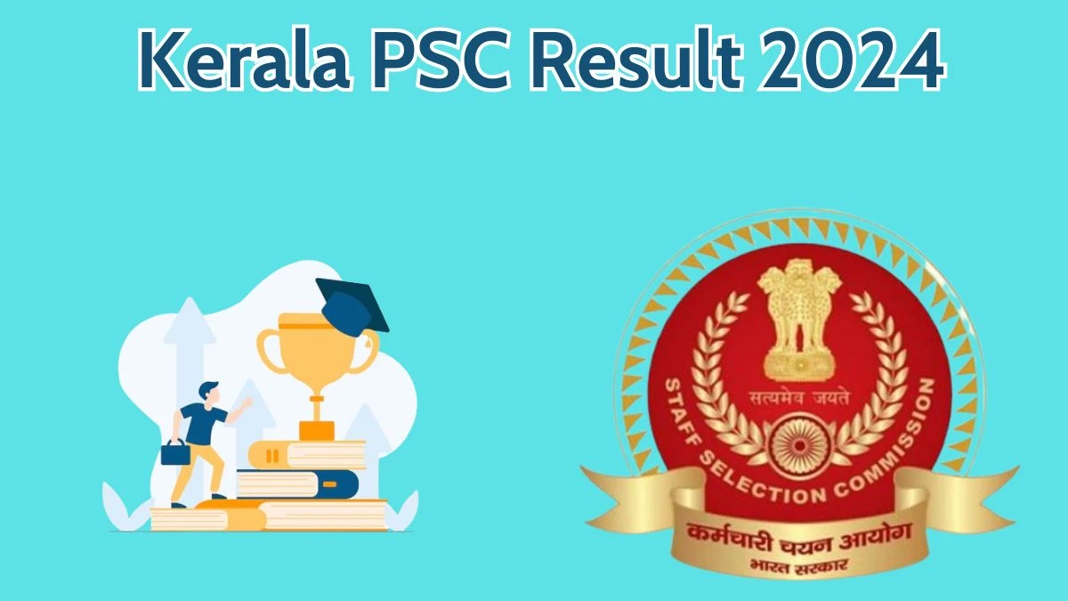 Kerala PSC Result 2024 Announced. Direct Link to Check Kerala PSC Teacher Result 2024 keralapsc.gov.in - 27 May 2024