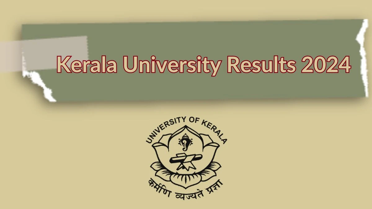 Kerala University Results 2024 (Declared) at keralauniversity.ac.in Here