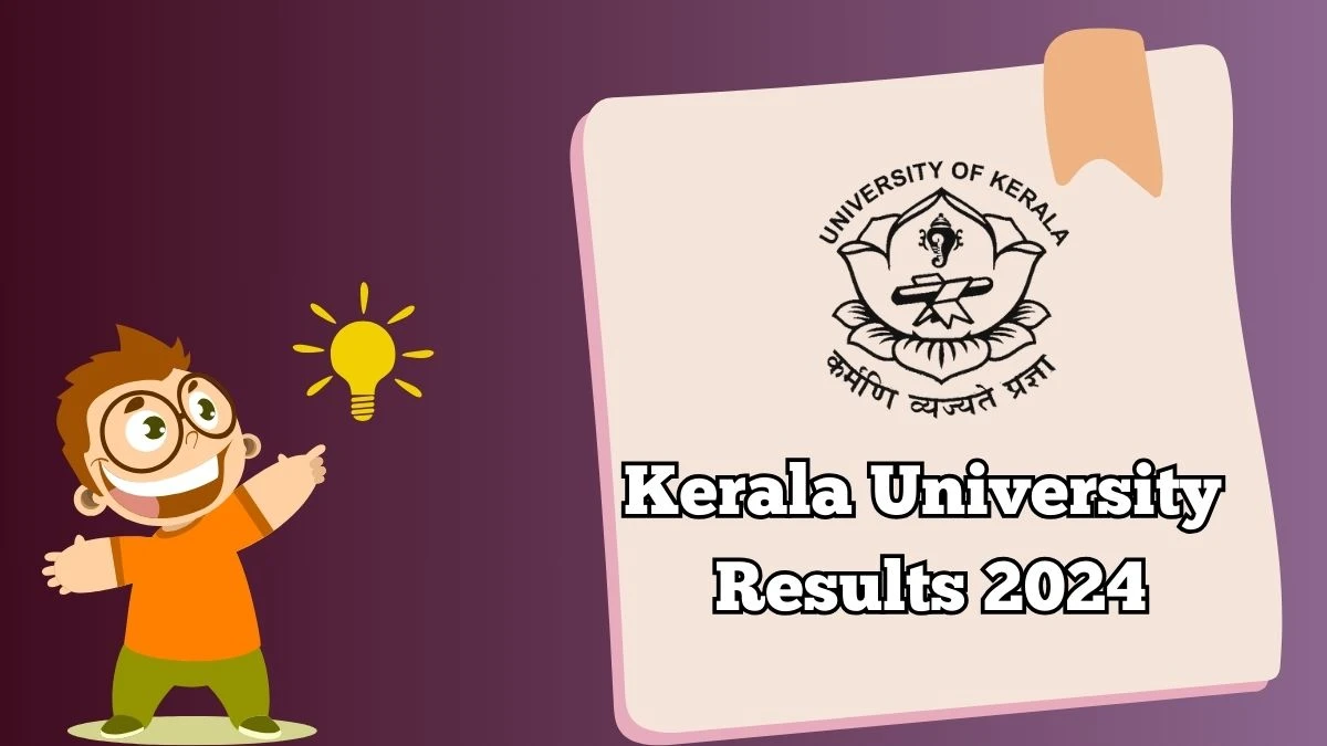 Kerala University Results 2024 (Out) at keralauniversity.ac.in 4th Sem New Generation PG Details Here