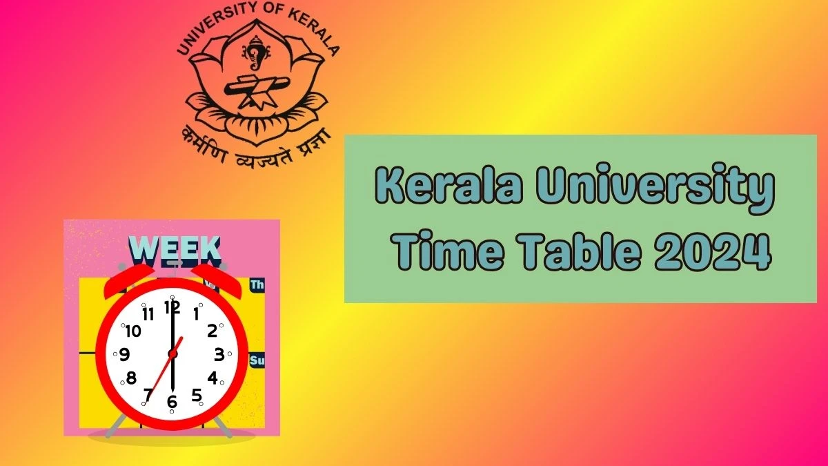 Kerala University Time Table 2024 (Pdf Out) at keralauniversity.ac.in