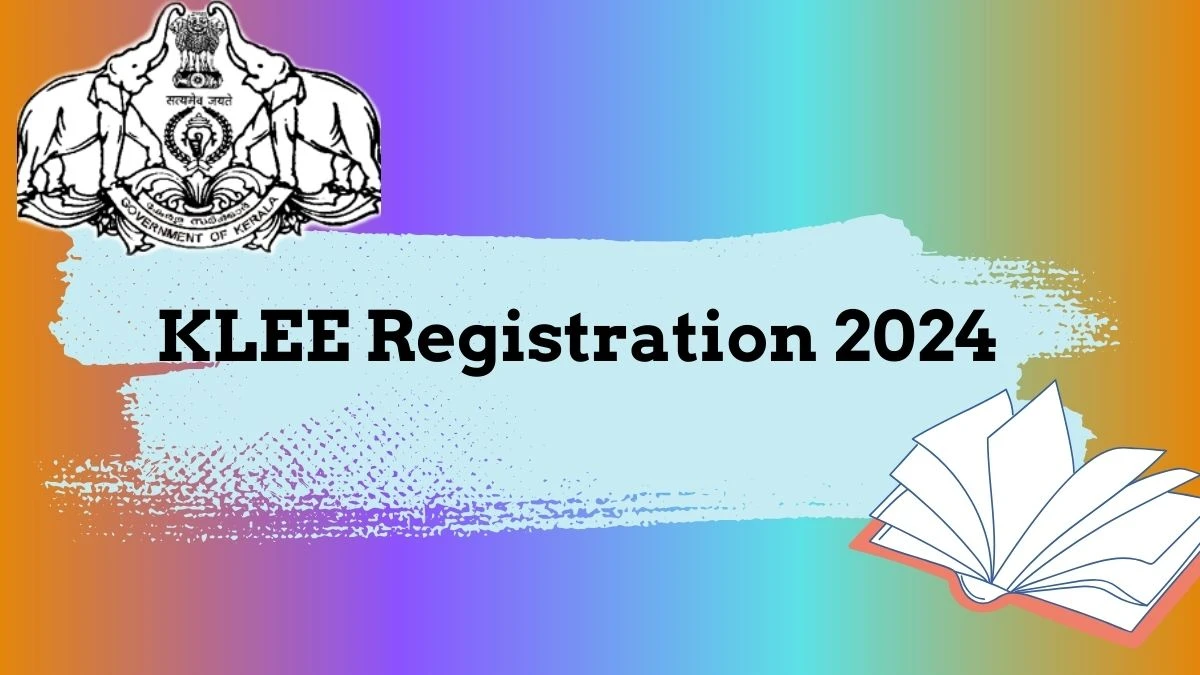 KLEE Registration 2024 cee.kerala.gov.in @ Check KLEE How to Apply Link Here