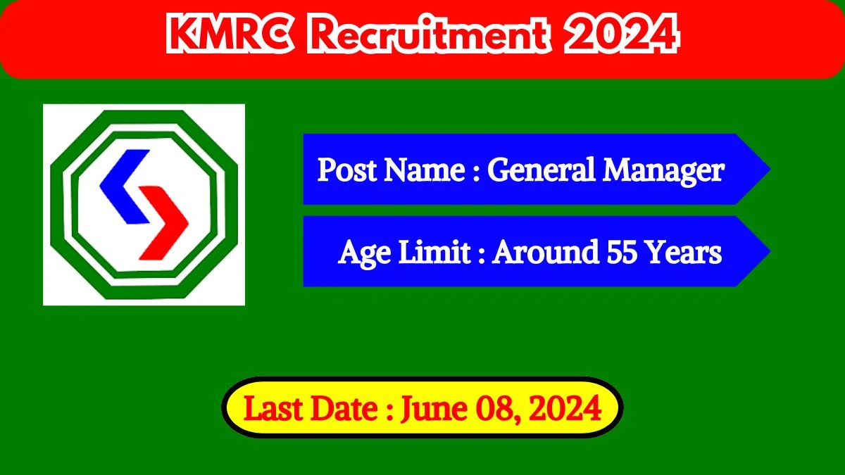 KMRC Recruitment 2024 Check Posts, Salary, Qualification And How To Apply