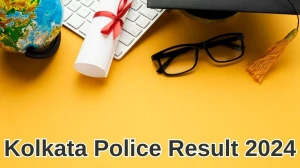 Kolkata Police Result 2024 To Be Released at prb.wb.gov.in Downlo...