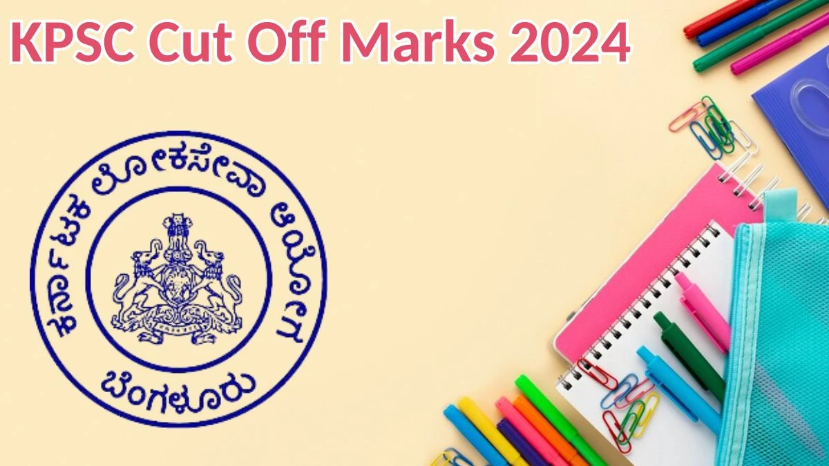 KPSC Cut Off Marks 2024 has been released: Check Statistical Inspector Cutoff Marks Here kpsc.kar.nic.in - 24 May 2024
