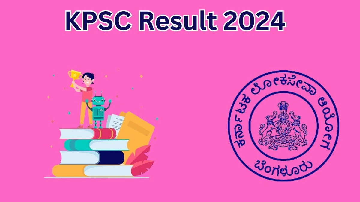 KPSC Result 2024 Announced. Direct Link to Check KPSC Statistical Inspector Result 2024 kpsc.kar.nic.in - 23 May 2024