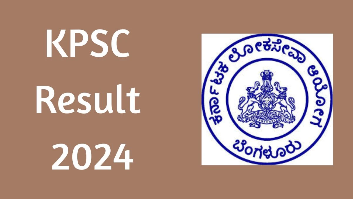 KPSC Result 2024 Declared kpsc.kar.nic.in Assistant Professor Check KPSC Merit List Here - 15 May 2024