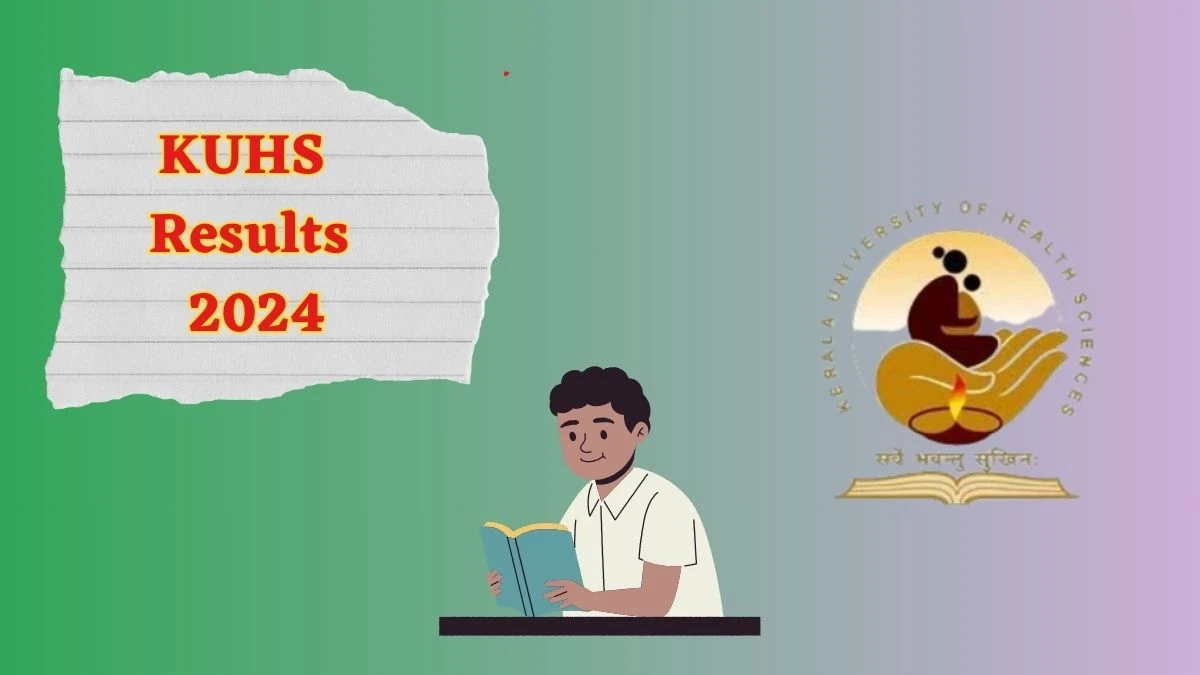 KUHS Results 2024 (Declared) at kuhs.ac.in Check Prelim Md/ms Ayurv Result 2024
