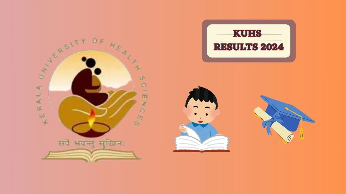 KUHS Results 2024 (Link Out) at kuhs.ac.in Check 4th Sem BSc Nursing Deg Result 2024