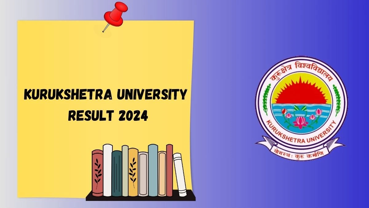 Kurukshetra University Result 2024 (Out) at kuk.ac.in Bachelor of Computer Applicaion Link Here