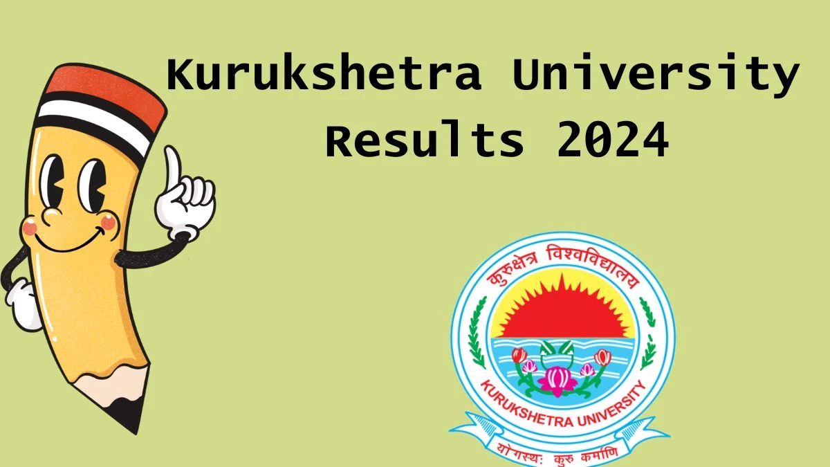 Kurukshetra University Results 2024 (Released) at kuk.ac.in PDF Here