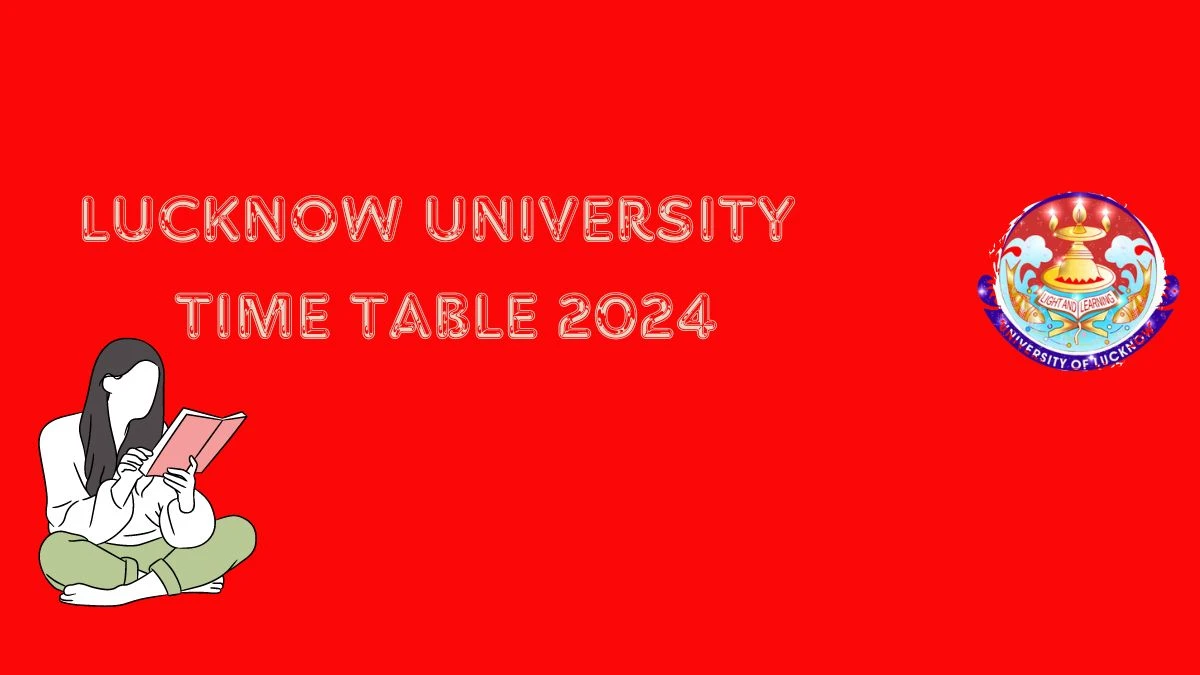 Lucknow University Time Table 2024 (Out) at lkouniv.ac.in Download Lucknow University Date Sheet Here