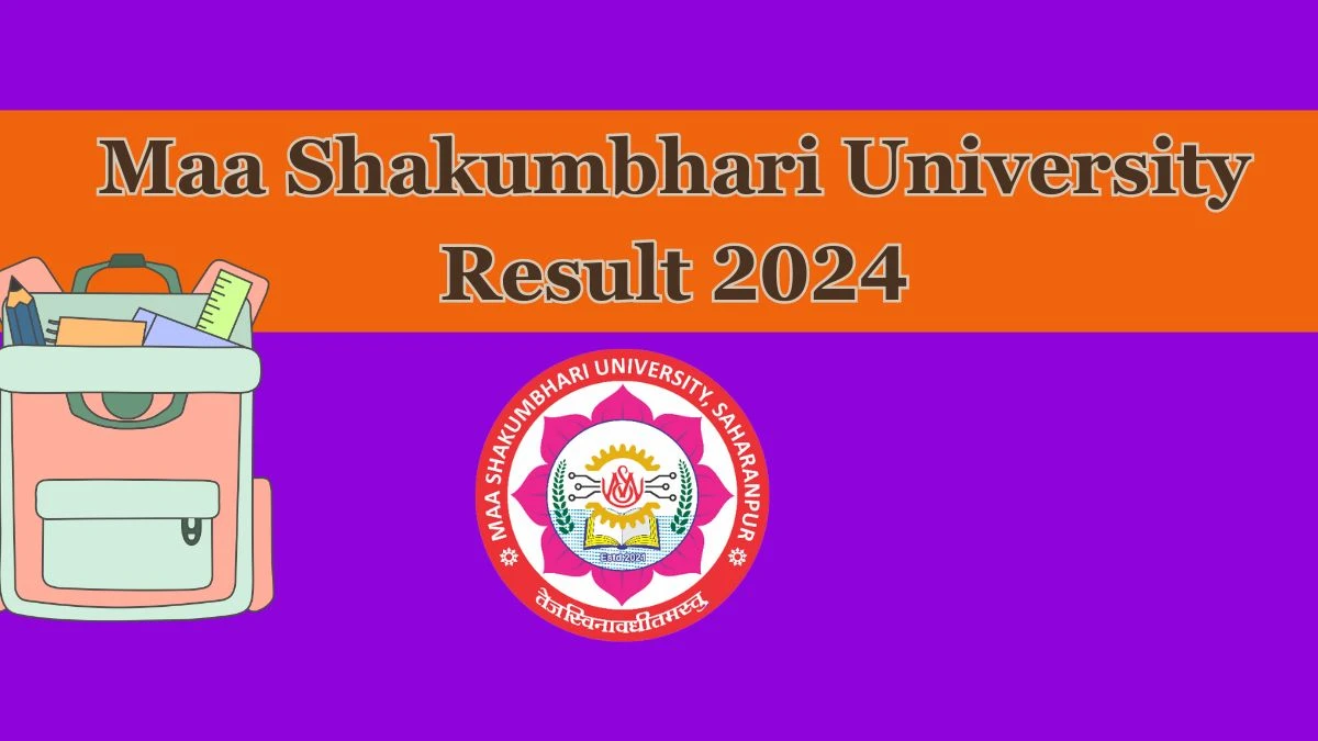 Maa Shakumbhari University Result 2024 (Out) at msuniversity.ac.in Check M.Sc. (AGRICULTURE) Result 2024