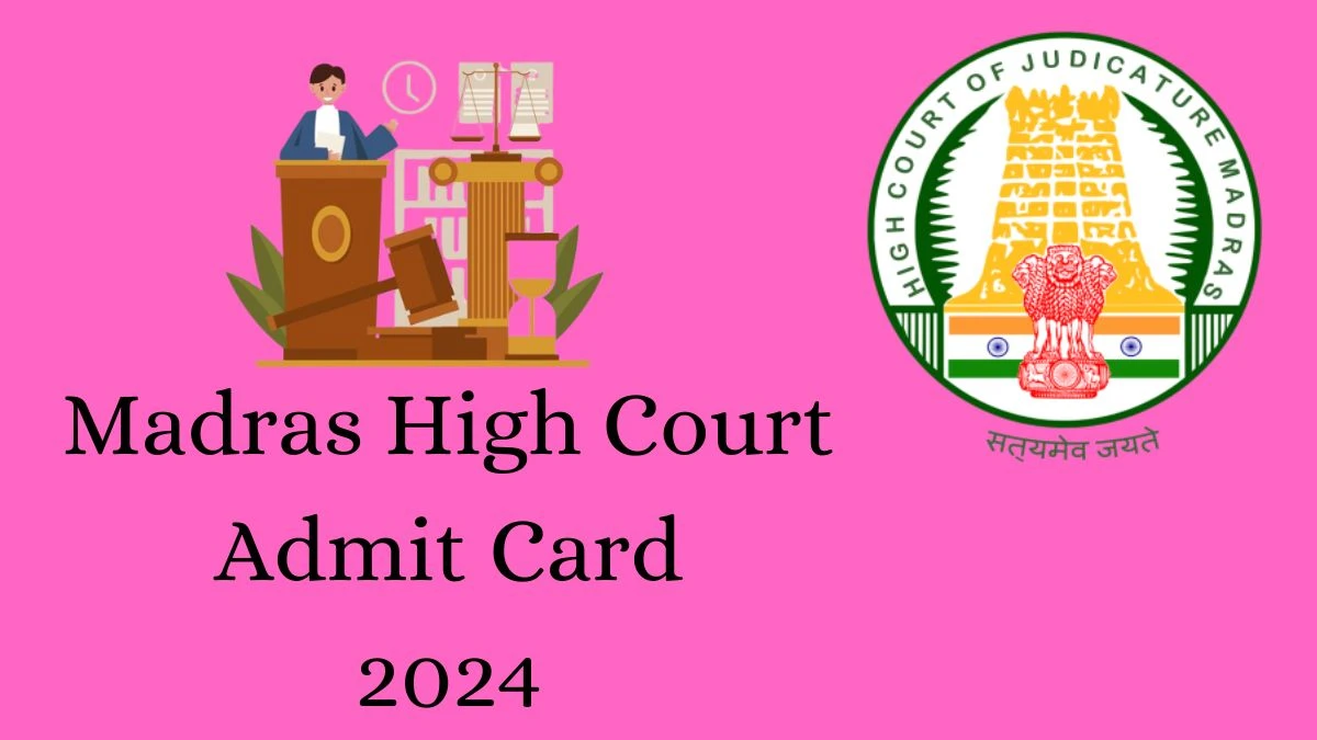 Madras High Court Admit Card 2024 Released For Cashier and Other Posts Check and Download Hall Ticket, Exam Date @ mhc.tn.gov.in - 02 May 2024