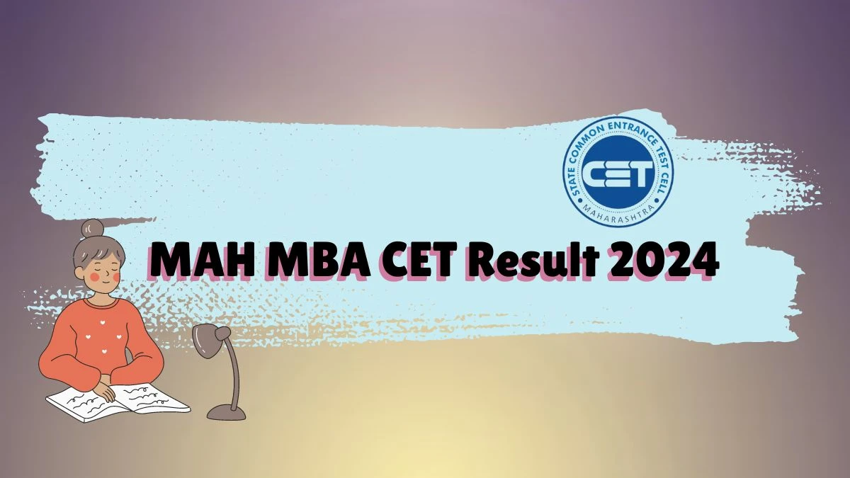 MAH MBA CET Result 2024 @ cetcell.mahacet.org Check MAH MBA CET Updates Link (Soon)