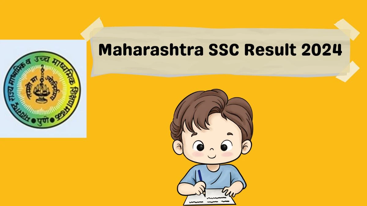 Maharashtra SSC Result 2024 @ mahahsscboard.in Link Details (Out Soon) Here