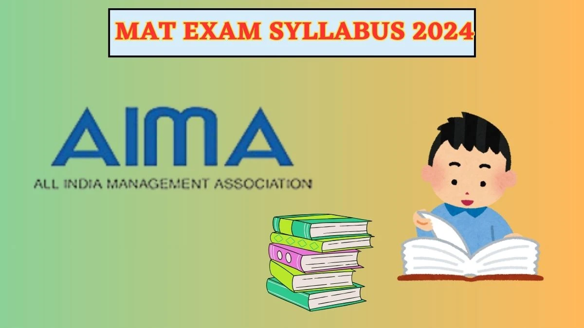 MAT Exam Syllabus 2024 mat.aima.in Check Subject Wise Details Here