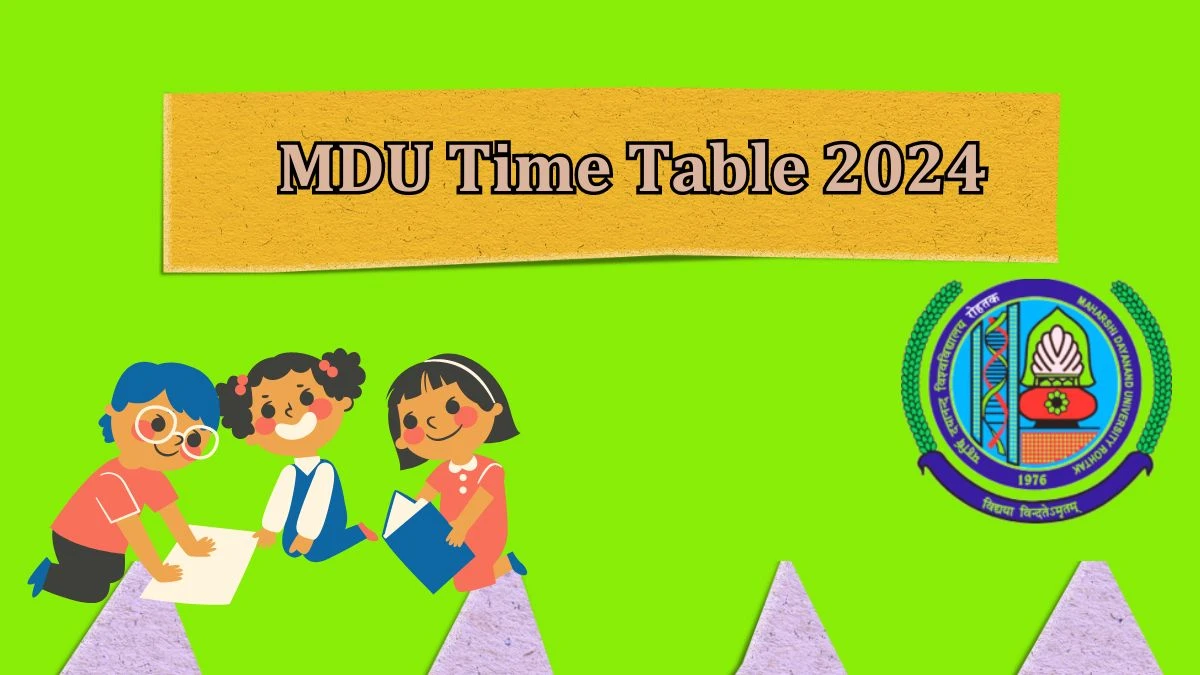 MDU Time Table 2024 (Out) at mdu.ac.in Download MDU Date Sheet Here