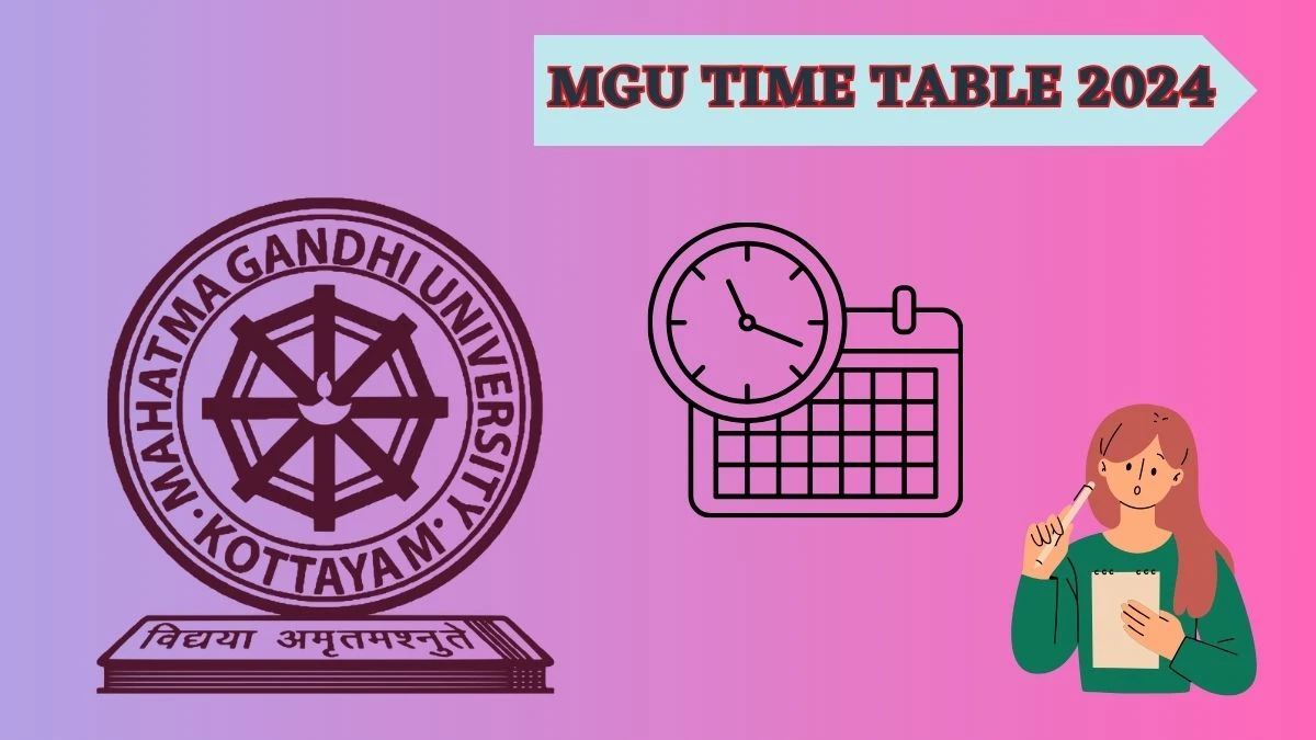 MGU Time Table 2024 (Pdf Out) at mgu.ac.in