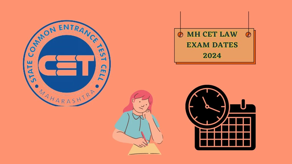 MH CET Law Exam Dates 2024 at cetcell.mahacet.org 3 & 5-year LLB Schedule