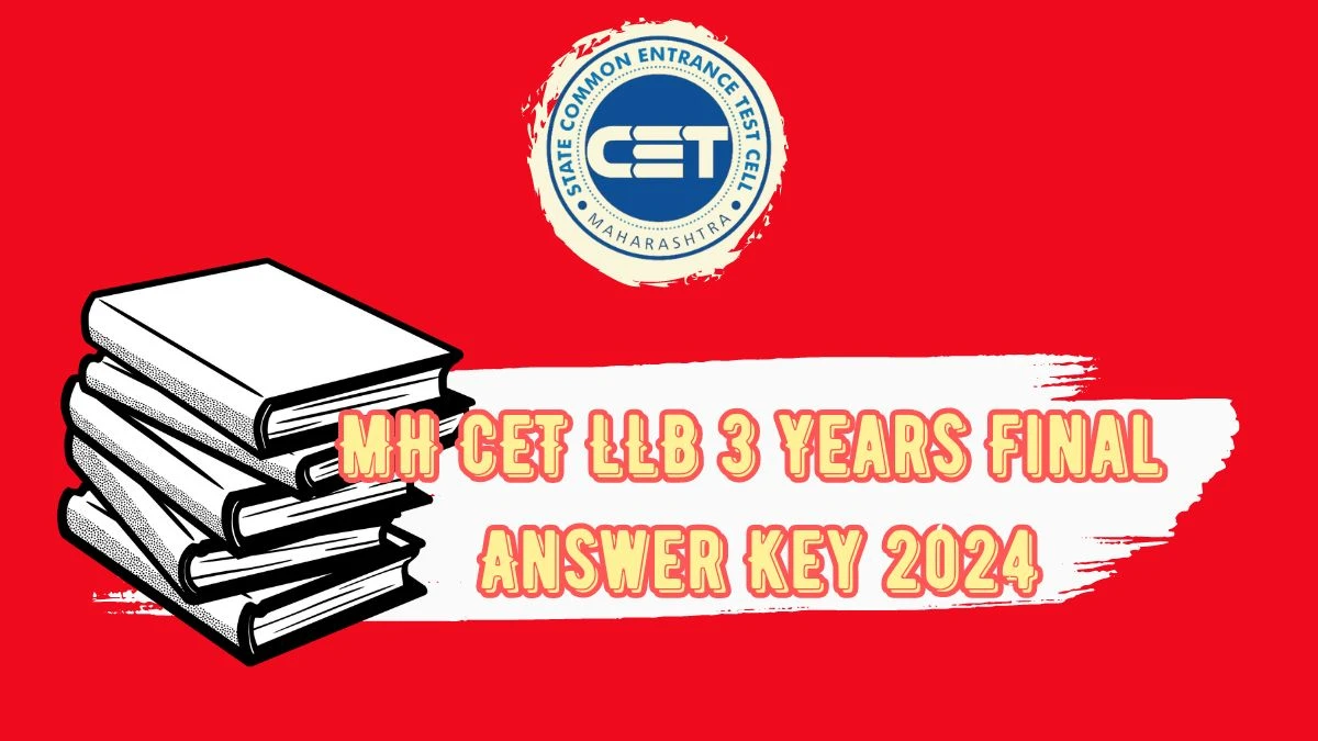 MH CET LLB 3 Years Final  Answer Key 2024 (OUT) @ cetcell.mahacet.org Details Here