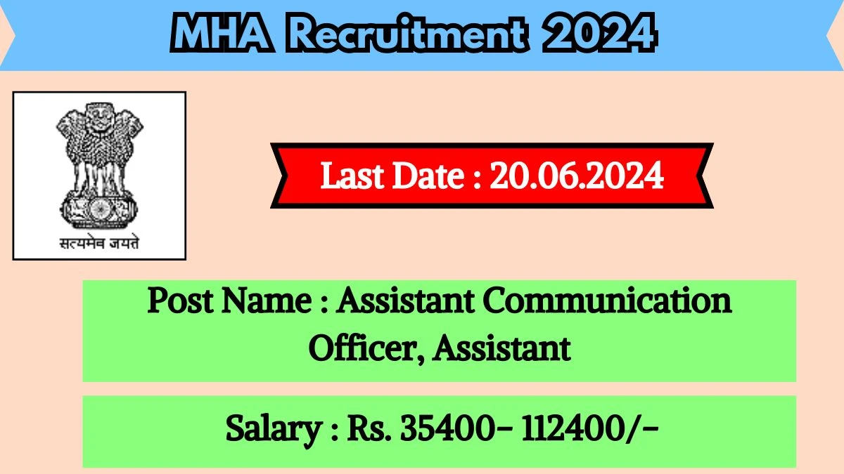 MHA Recruitment 2024 New Notification Out, Check Post, Vacancies, Salary, Qualification, Age Limit and How to Apply