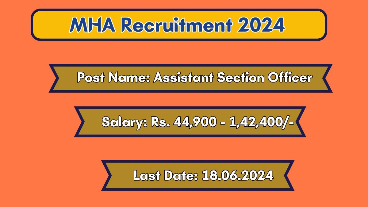 MHA Recruitment 2024 New Opportunity Out, Check Vacancy, Post, Qualification and Application Procedure