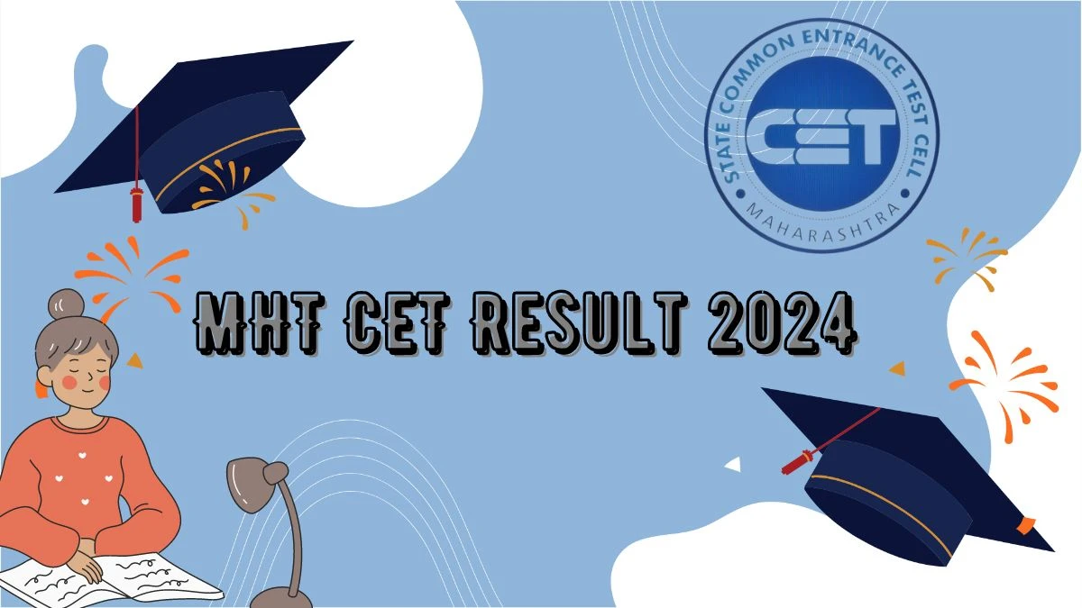 MHT CET Result 2024 PCM, PCB (12th Jun) at cetcell.mahacet.org Out Soon Here