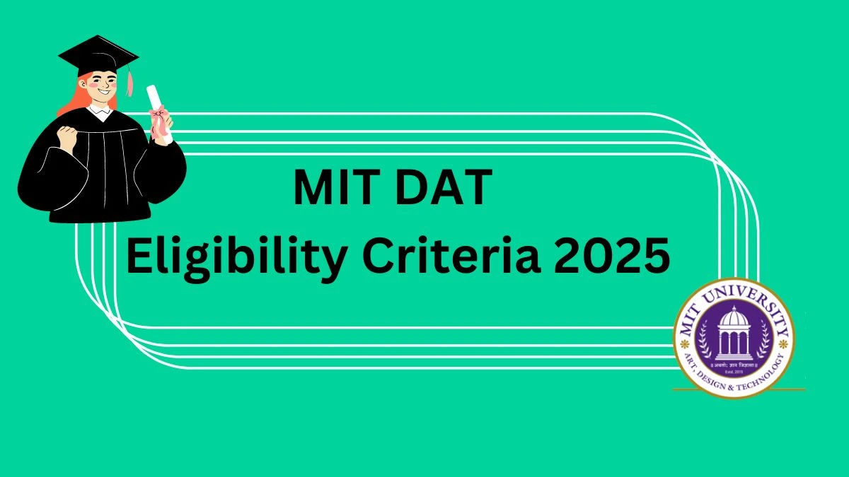 MIT DAT Eligibility Criteria 2025 @ mitadt.online-application.co.in Check Age limit Details Here