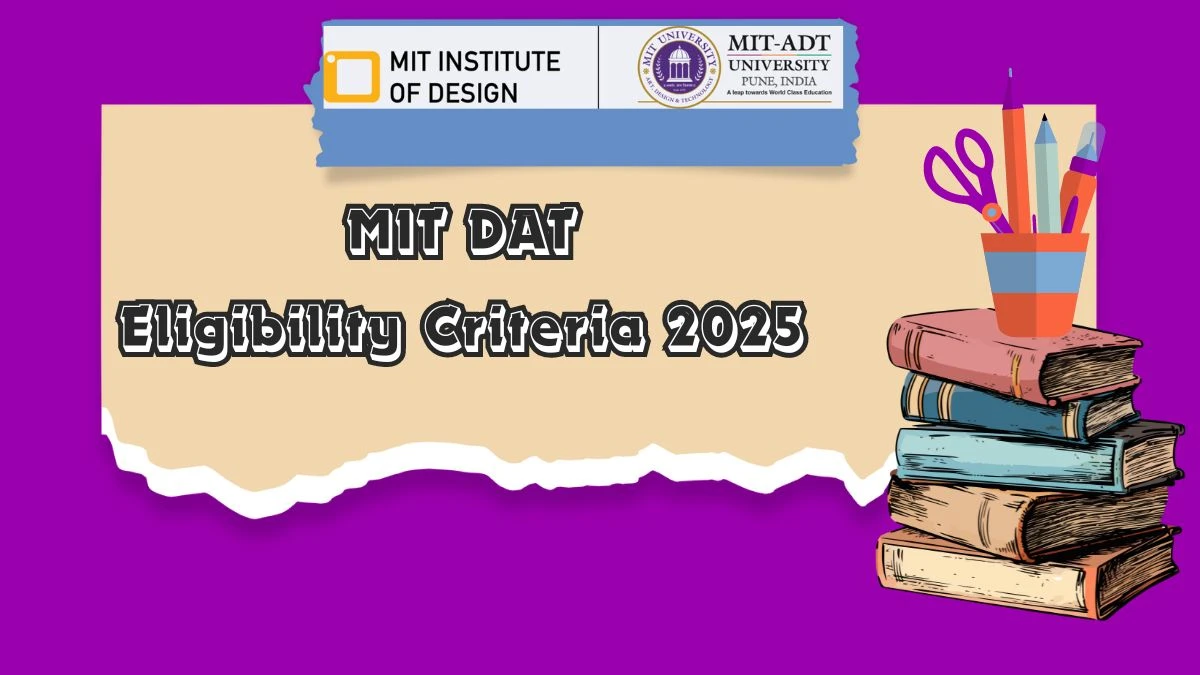 MIT DAT Eligibility Criteria 2025 @ mitid.edu.in Age limit, Exam Pattern Here