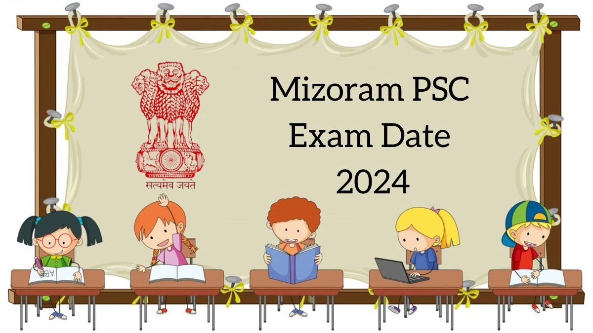 Mizoram PSC Exam Date 2024 at mpsc.mizoram.gov.in Verify the schedule for the examination date, Junior Grade, and site details - 07 May 2024