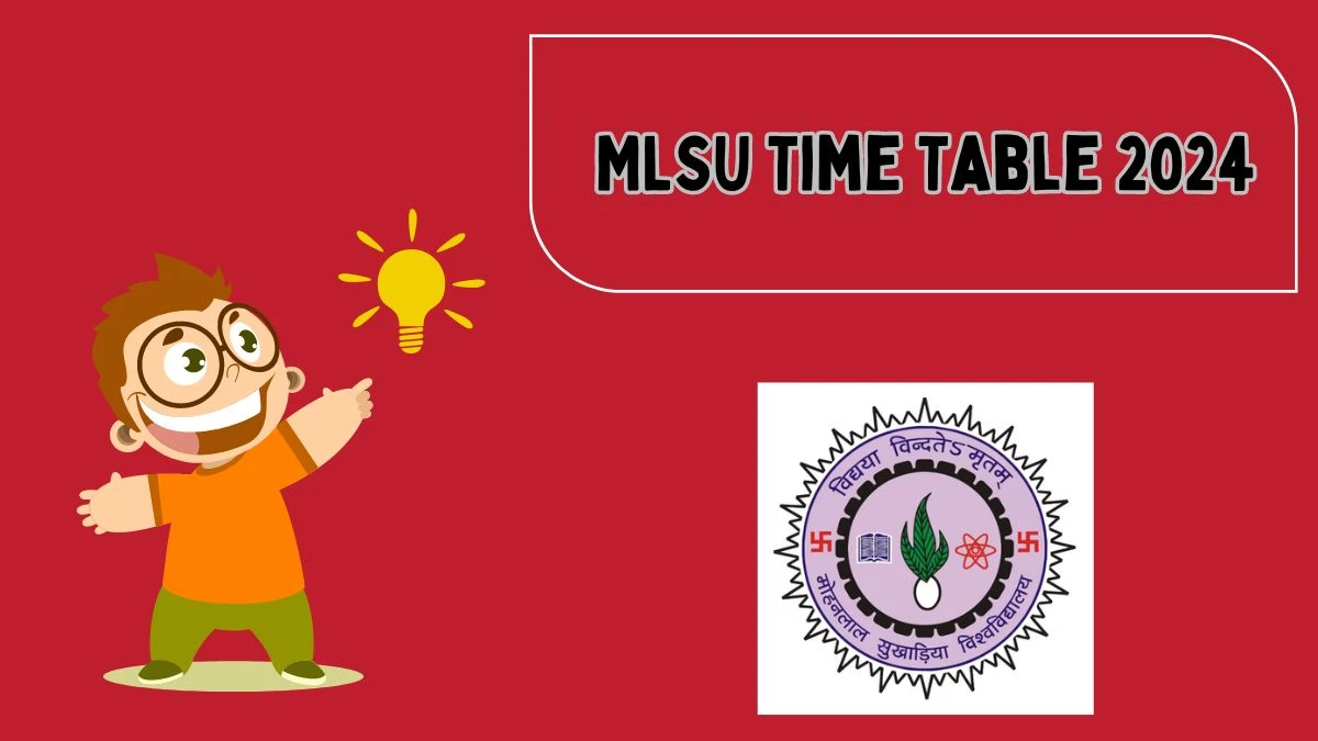 MLSU Time Table 2024 (Declared) mlsu.ac.in Download Date Sheet for Revised Order Regarding B.A. Ist Year Exam Details Here