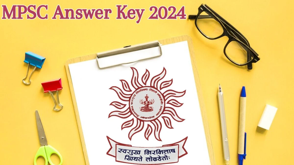 MPSC Answer Key 2024 Available for the State Service Download Answer Key PDF at mpsc.gov.in - 31 May 2024