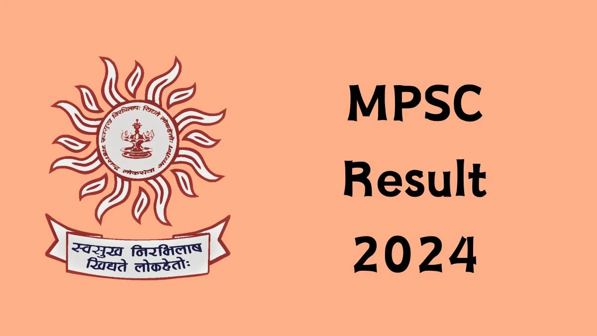MPSC Civil Judge Result 2024 Announced Download MPSC Result at mpsc.gov.in - 17 May 2024