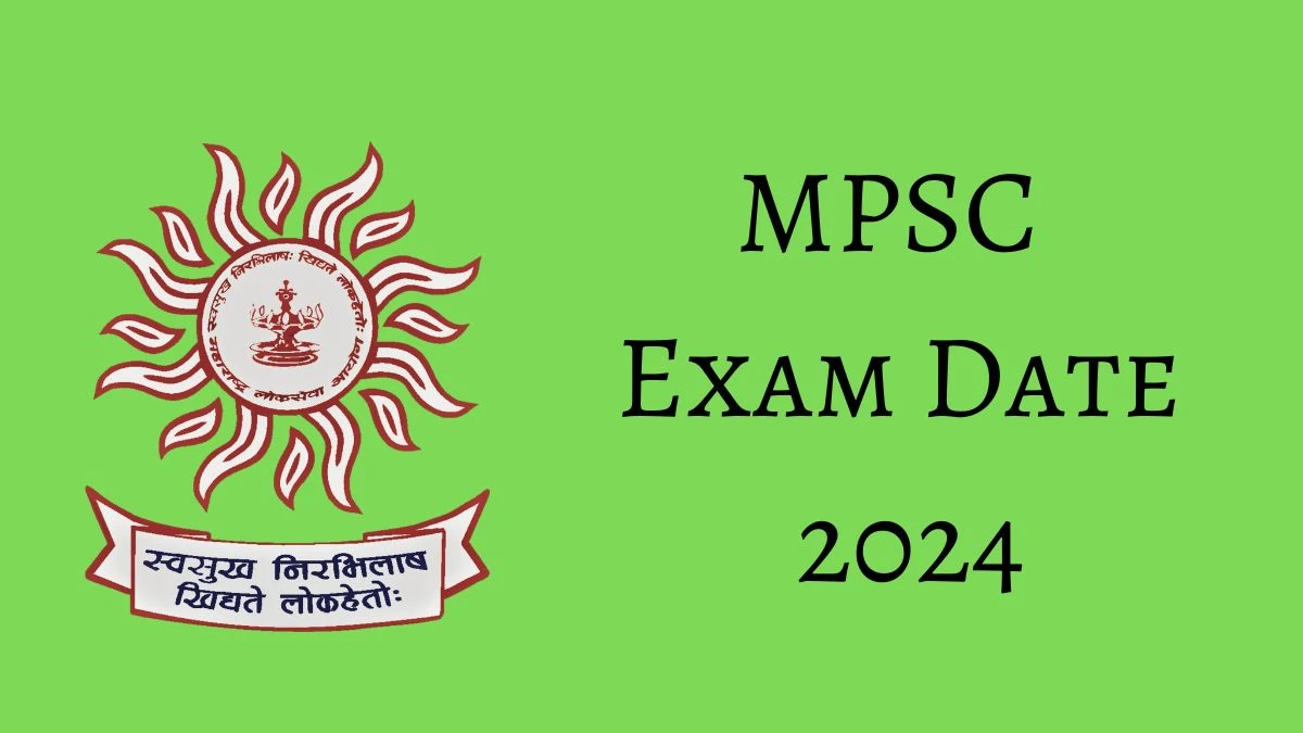 MPSC Exam Date 2024 Check Date Sheet / Time Table of Rajyaseva mpsc.gov.in - 09 May 2024