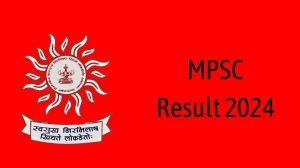 MPSC Result 2024 Announced. Direct Link to Check MPSC Civil Judge Result 2024 mpsc.gov.in - 15 May 2024