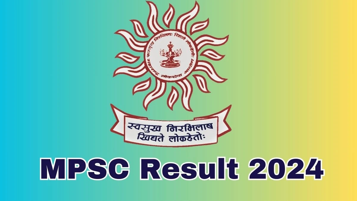MPSC Result 2024 Announced. Direct Link to Check MPSC Research Officer Result 2024 mpsc.nic.in - 31 May 2024