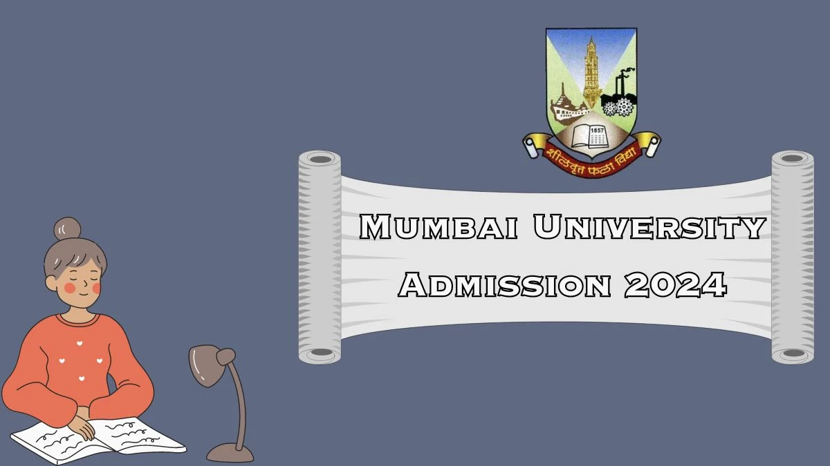 Mumbai University Admission 2024 (Registration Started) at muugadmission.samarth.edu.in