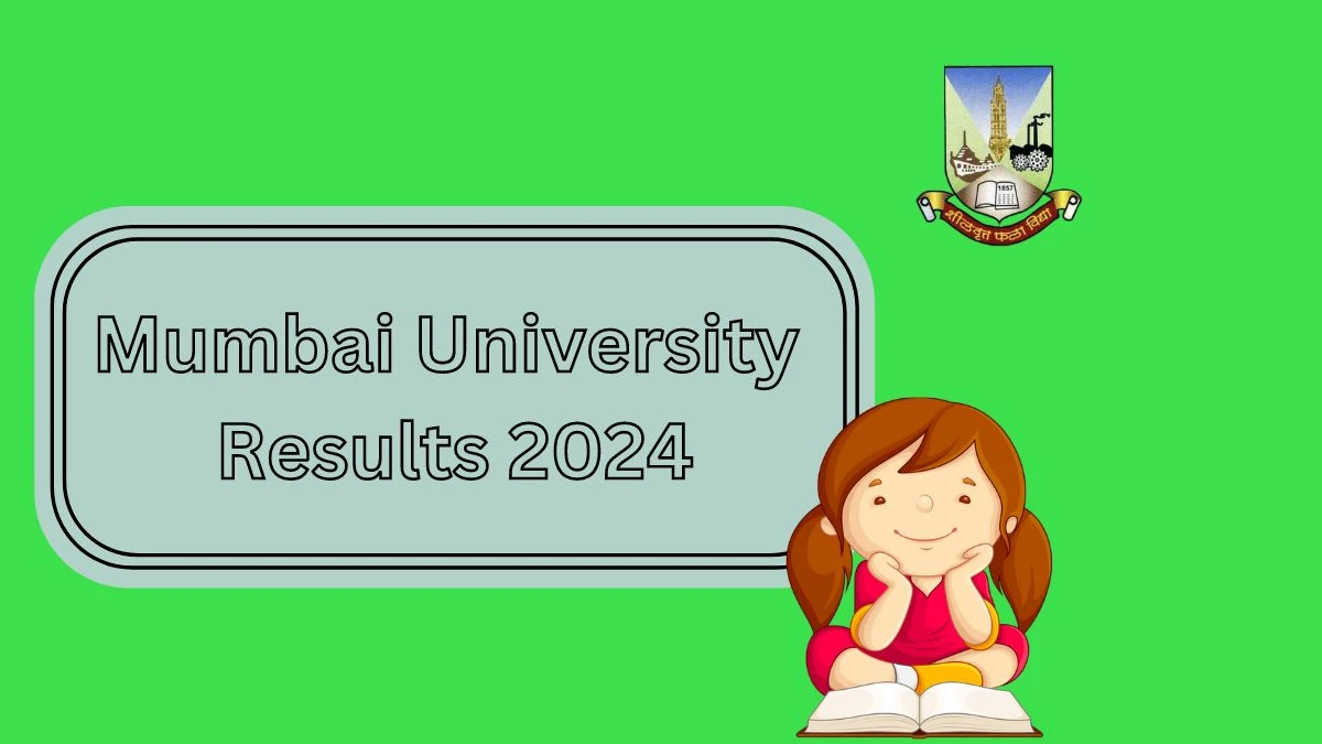 Mumbai University Results 2024 (Out) at mu.ac.in Check B.Sc. (SEM VI)Result 2024